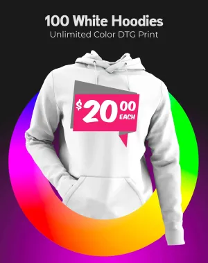 100 White Hoodies - Full Color Print