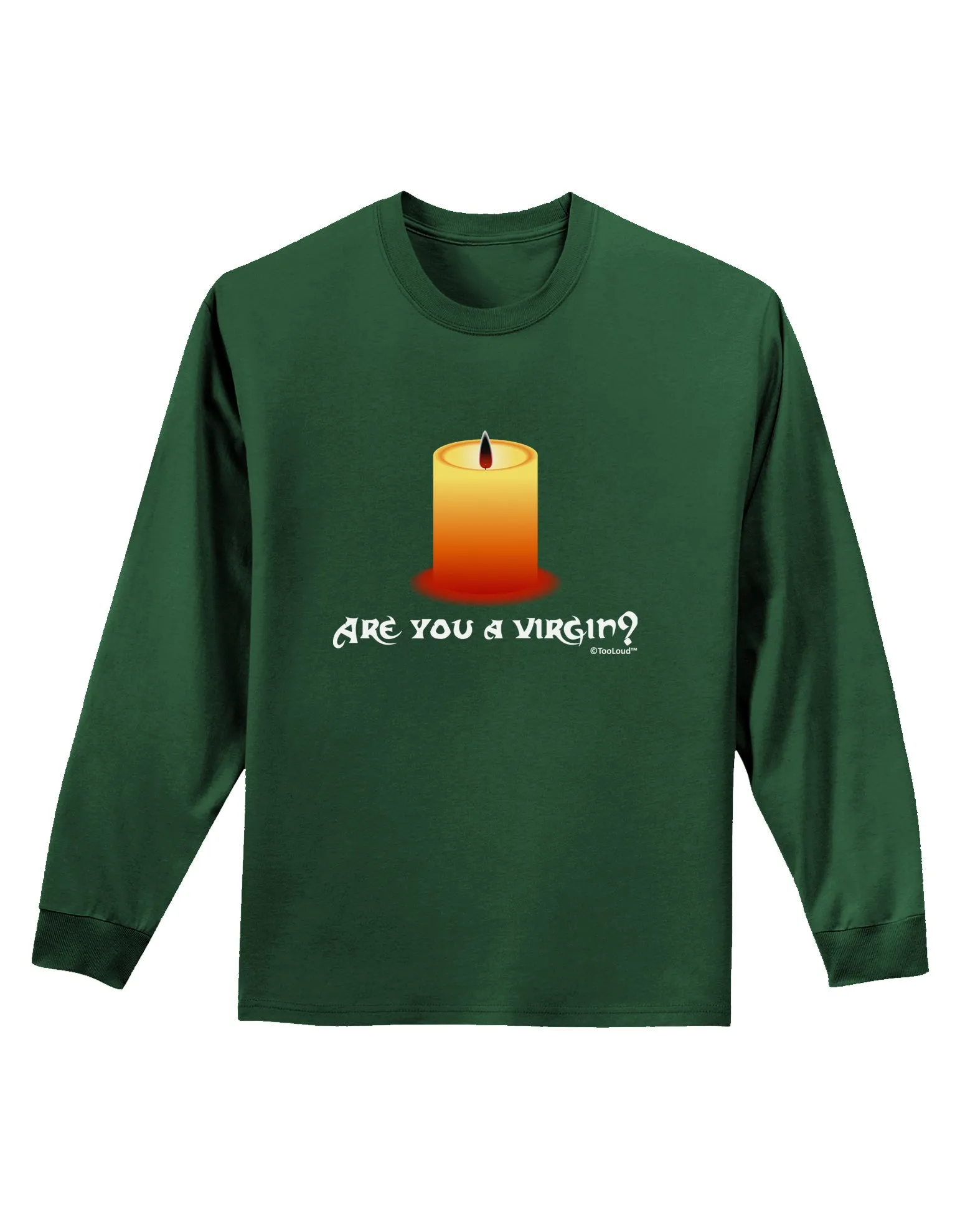 Are You A Virgin - Black Flame Candle Adult Long Sleeve Dark T-Shirt by TooLoud