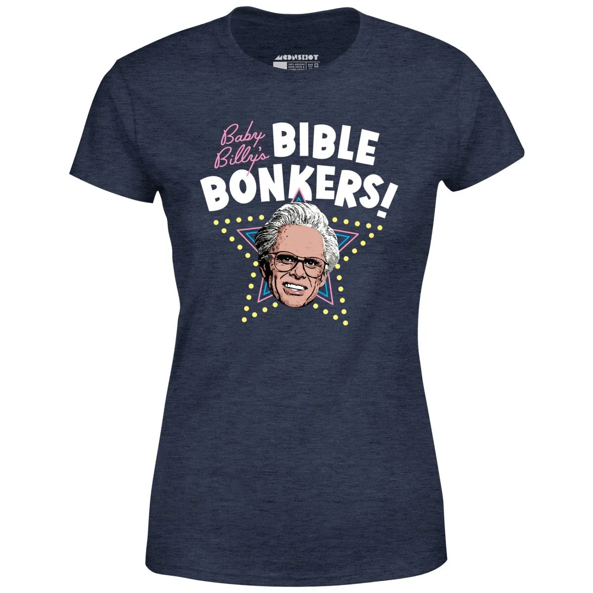 Baby Billy's Bible Bonkers - Women's T-Shirt