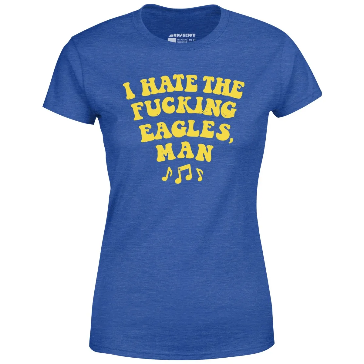 Big Lebowski - I Hate The Fucking Eagles Man - Women's T-Shirt