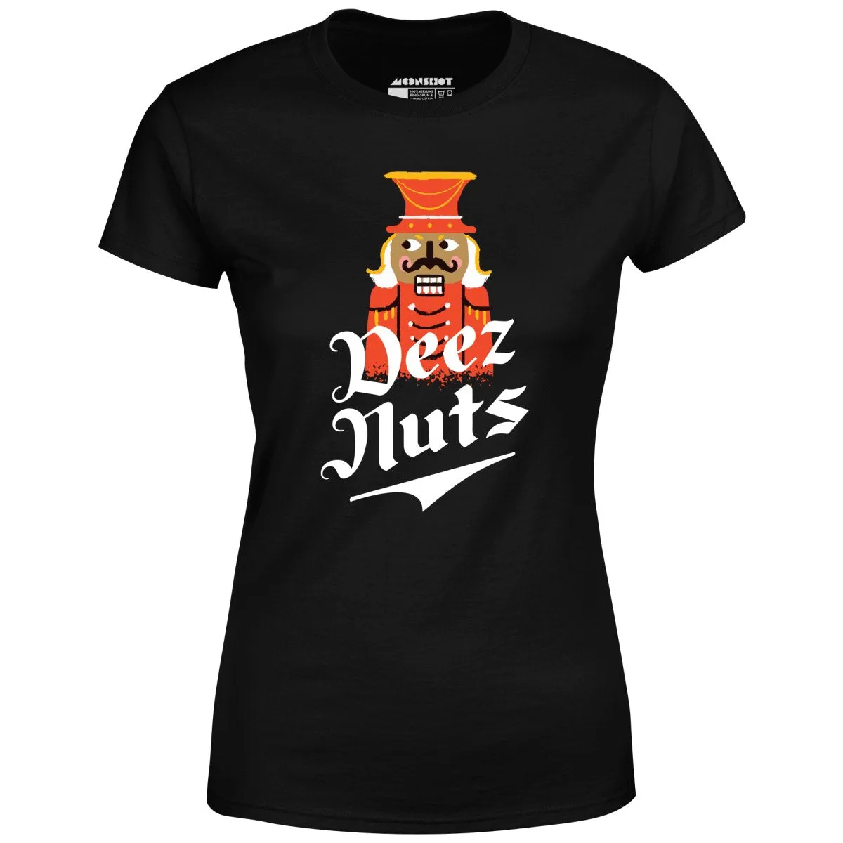 Deez Nuts Nutcracker - Women's T-Shirt