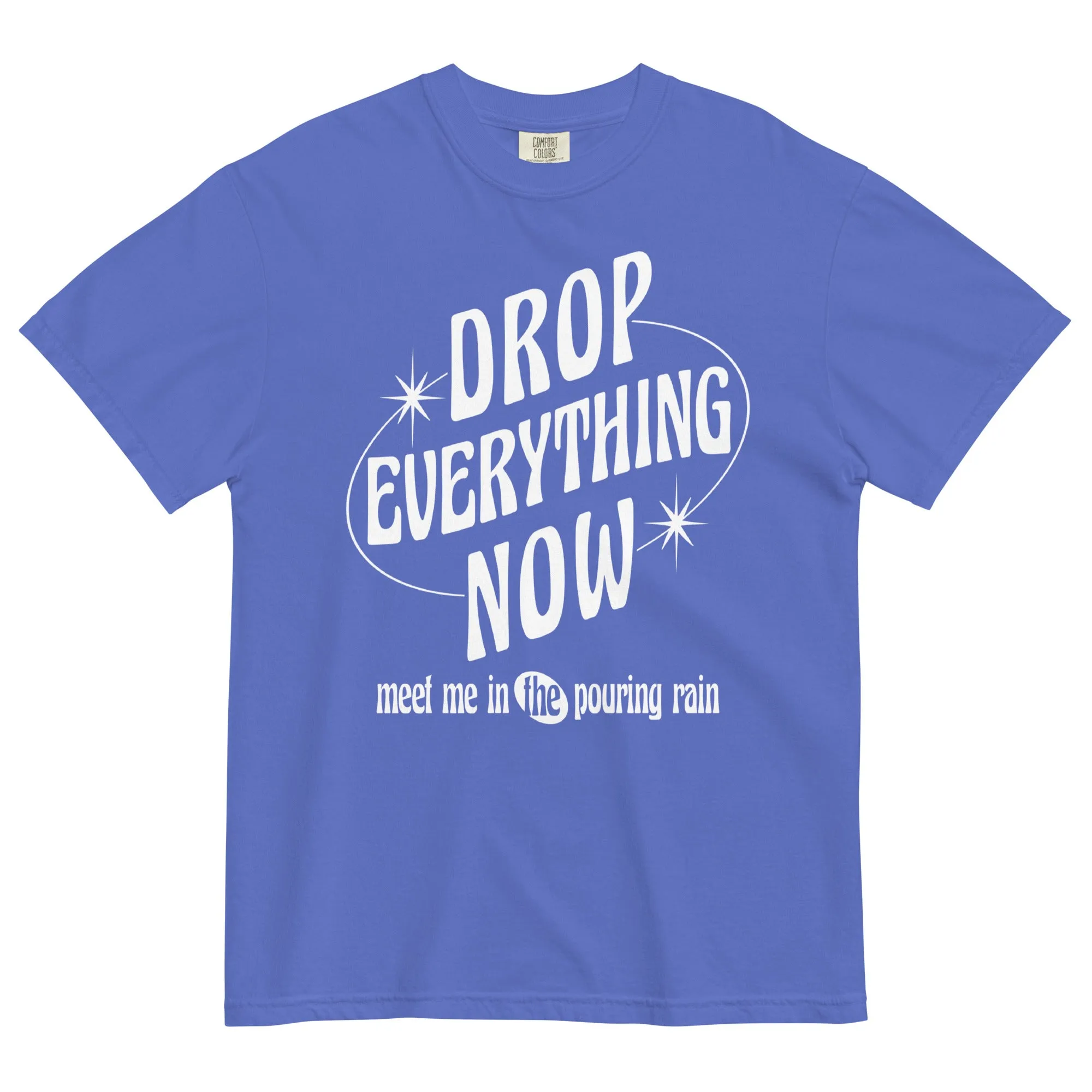 Drop Everything Now Sparks Fly Comfort Colors Shirt
