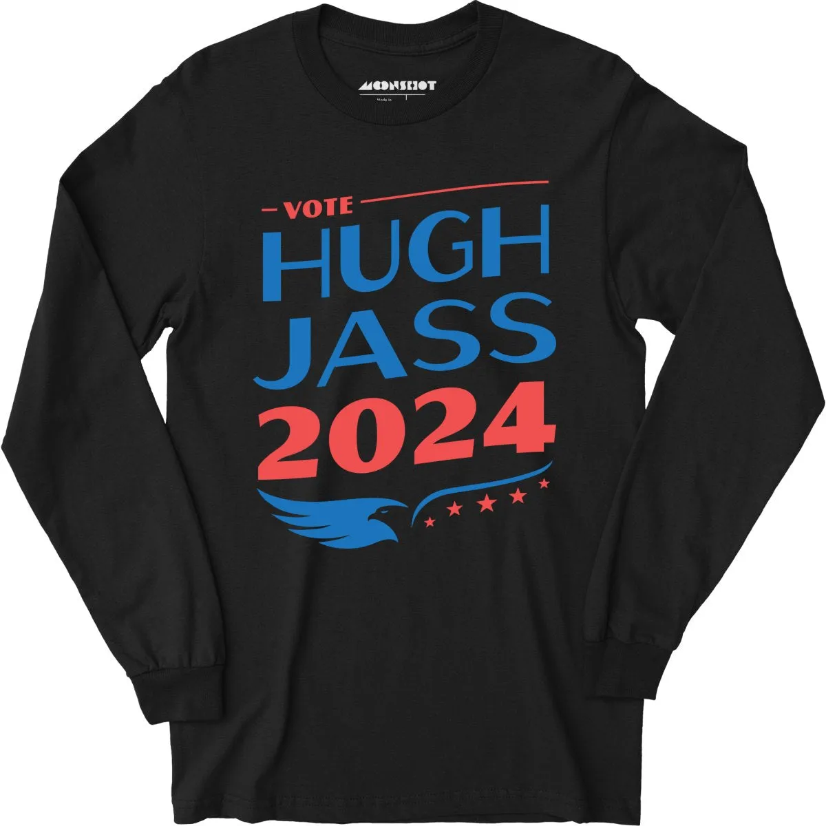 Hugh Jass 2024 - Long Sleeve T-Shirt