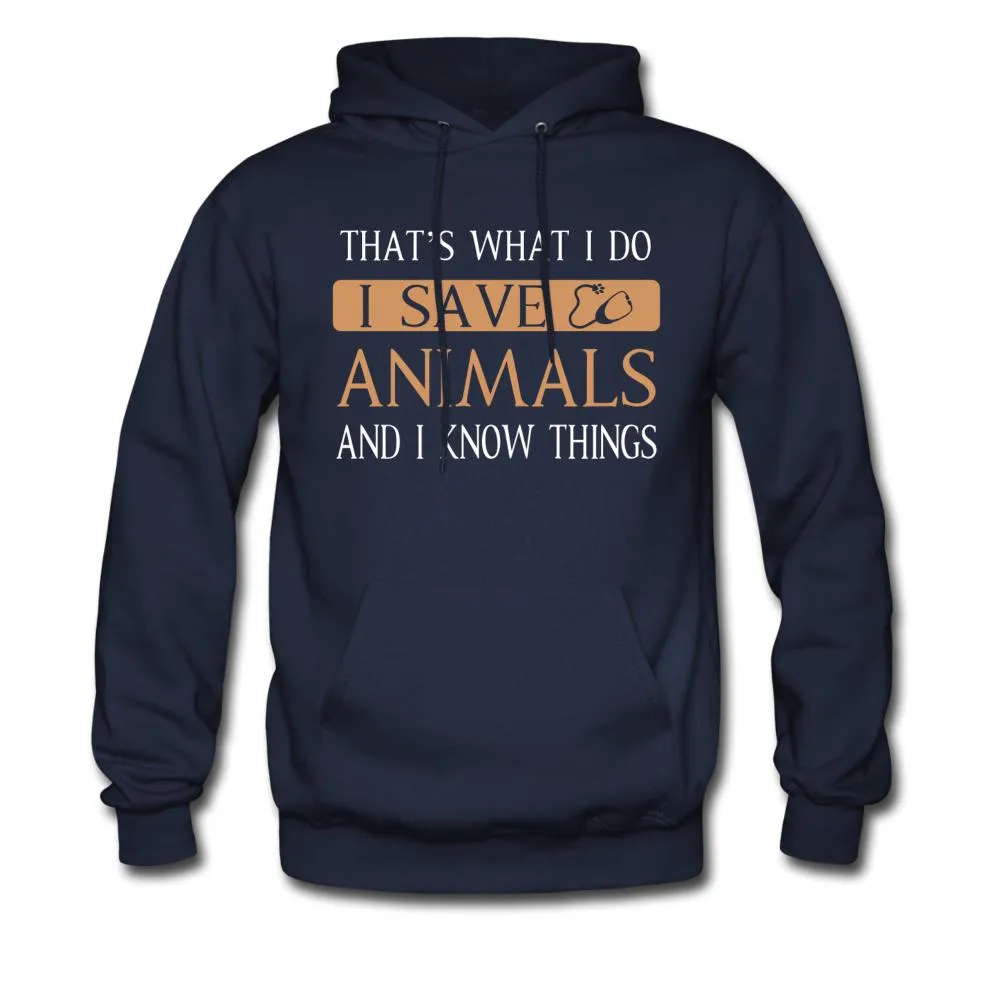 I Save Animals and I Know Things Unisex Hoodie