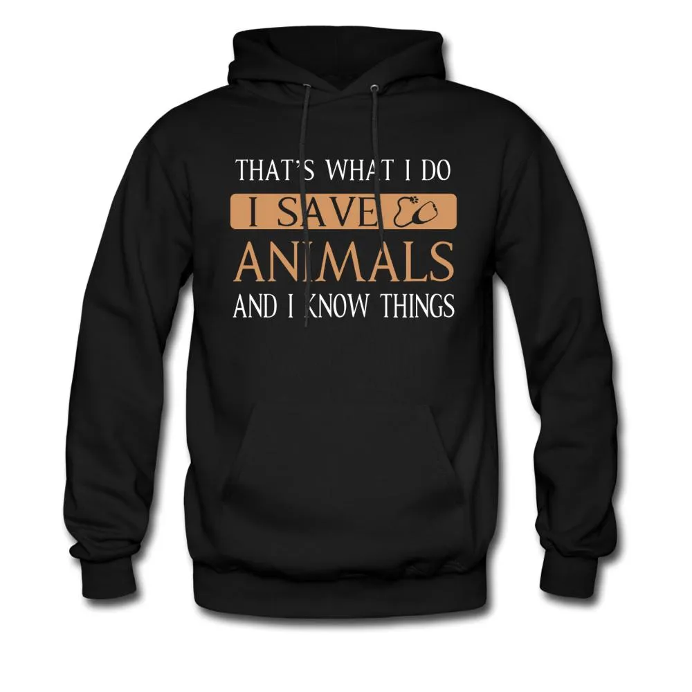 I Save Animals and I Know Things Unisex Hoodie