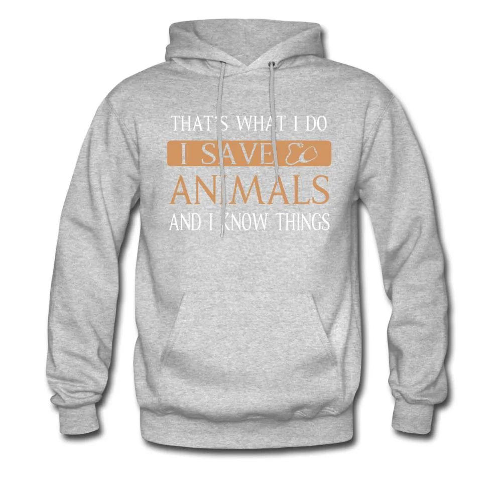 I Save Animals and I Know Things Unisex Hoodie