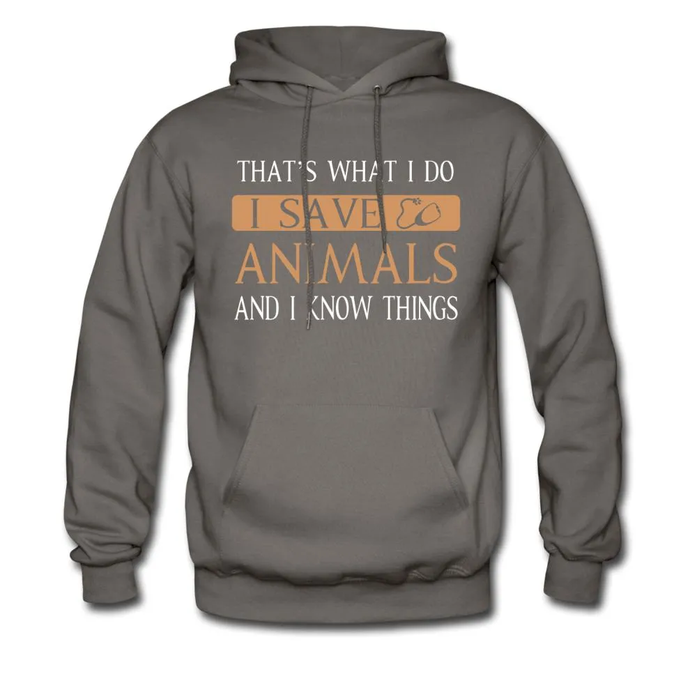 I Save Animals and I Know Things Unisex Hoodie
