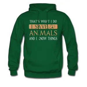 I Save Animals and I Know Things Unisex Hoodie