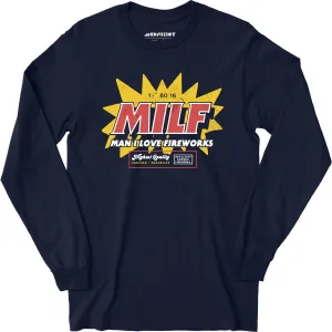 Man I Love Fireworks - Long Sleeve T-Shirt