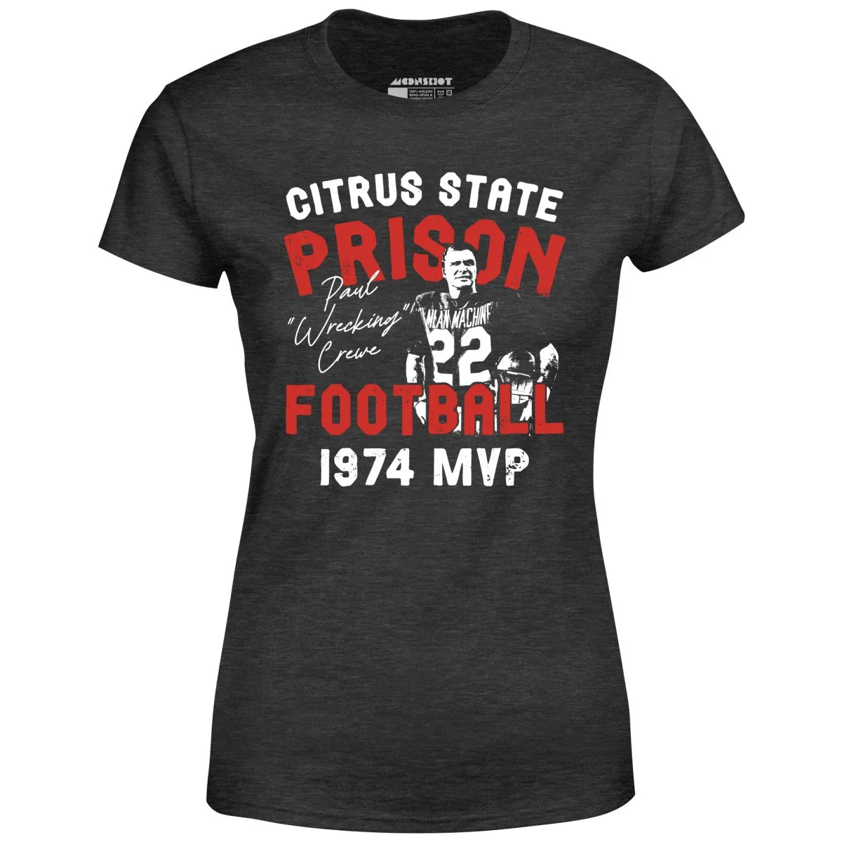 Mean Machine Citrus State Prison Football - Women's T-Shirt