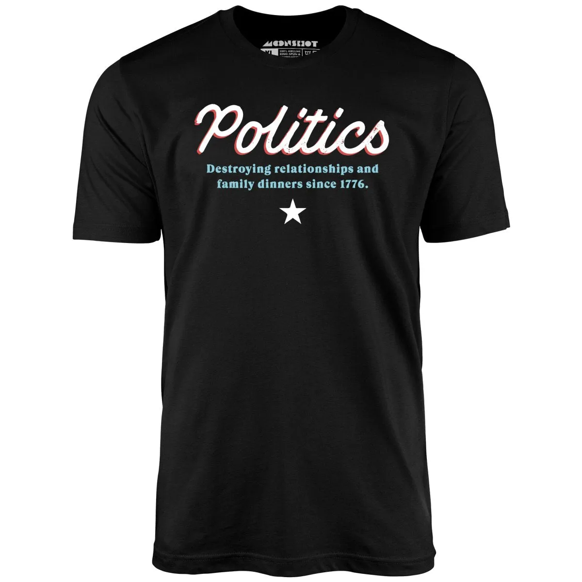 Politics - Unisex T-Shirt