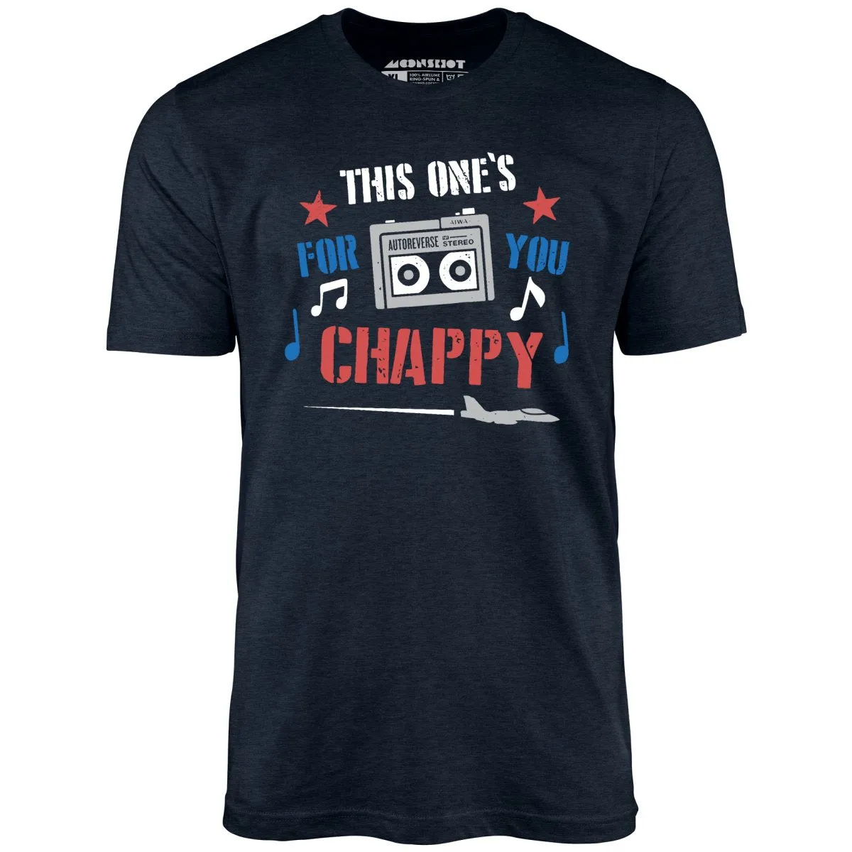 This One's For You Chappy - Iron Eagle - Unisex T-Shirt