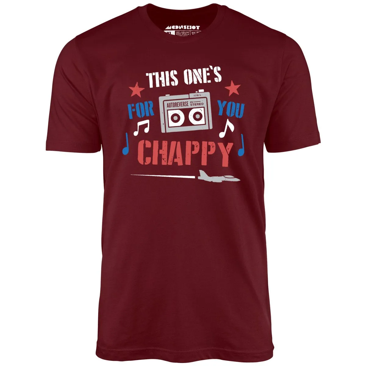 This One's For You Chappy - Iron Eagle - Unisex T-Shirt