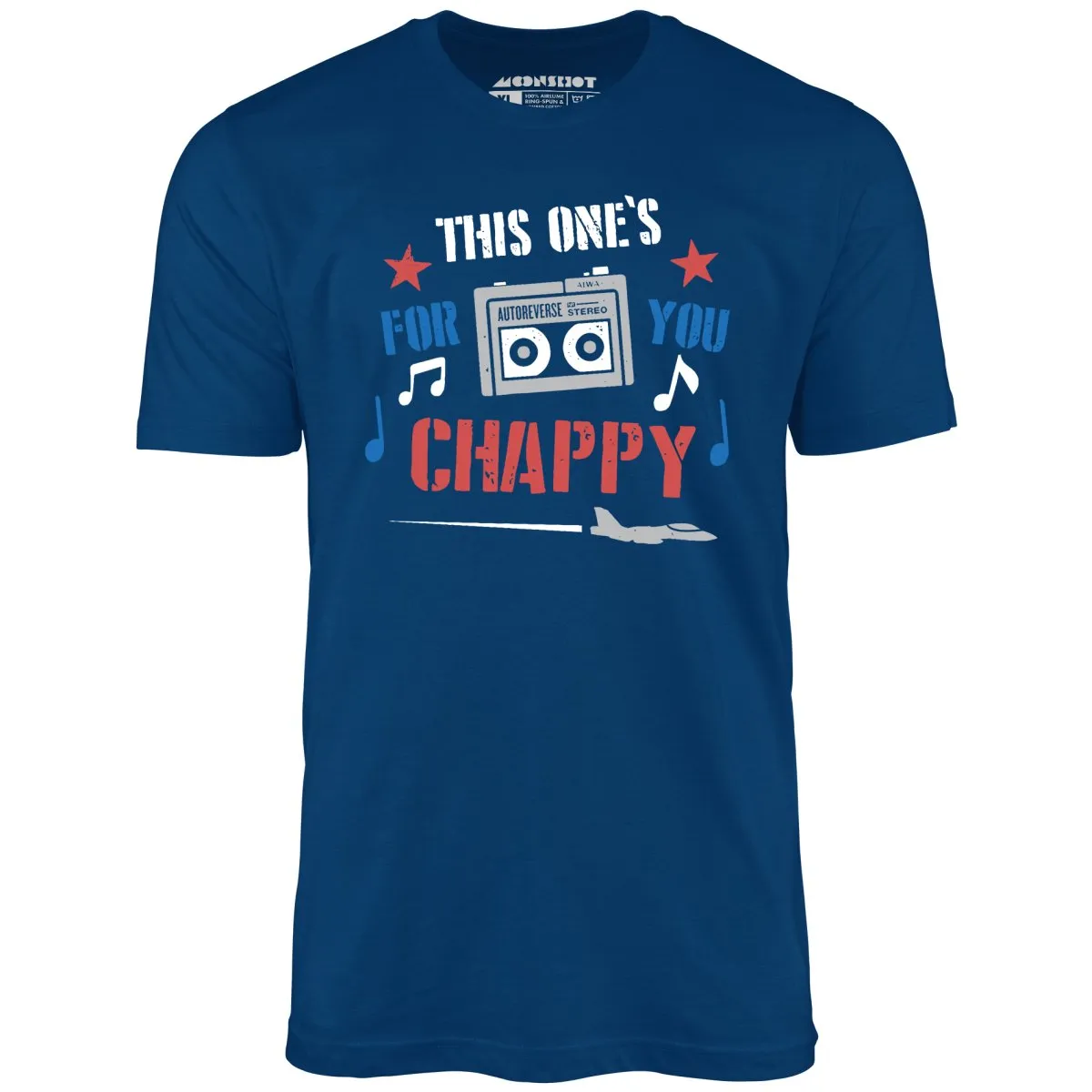 This One's For You Chappy - Iron Eagle - Unisex T-Shirt