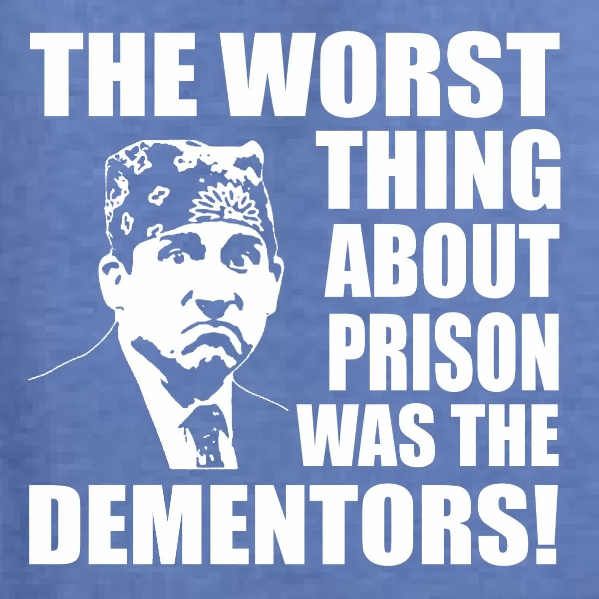 Wild Bobby Prison Mike Dementors Quote Office Pop Culture Unisex Graphic Hoodie Sweatshirt