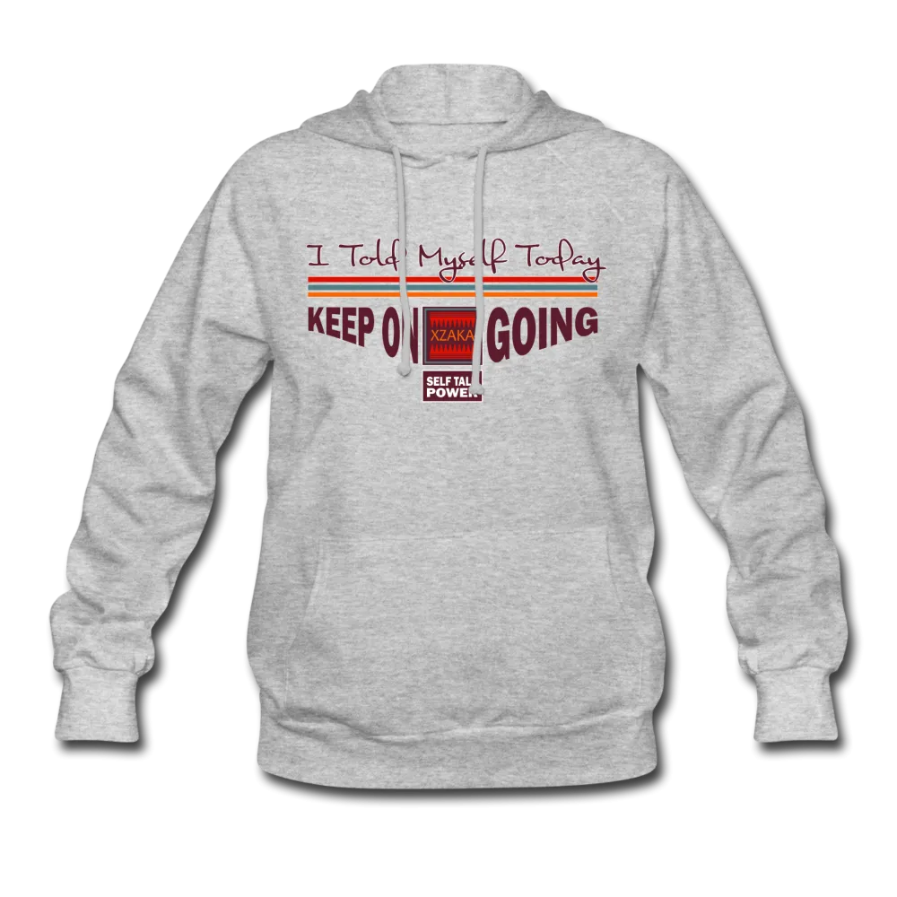 XZAKA Women "Keep On Going" Self Talk Motivational Hoodie - W1262